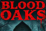 Blood Oaks
