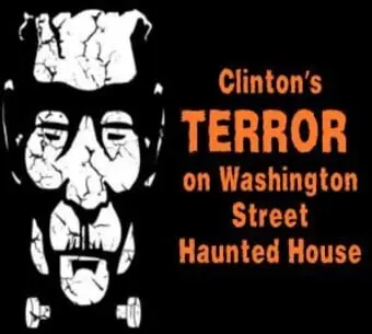 Clinton's Terror On Washington Street Haunted House
