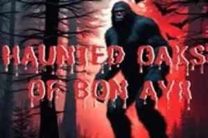 Haunted Oaks of Bon Ayr