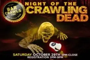 Night of the Crawling Dead Bar Crawl