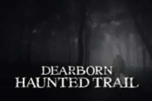 Dearborn Haunted Trail