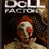 2016: Doll Factory