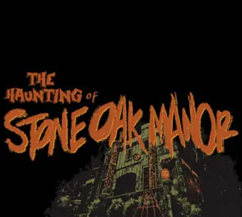 The Haunting of Stone Oak Manor