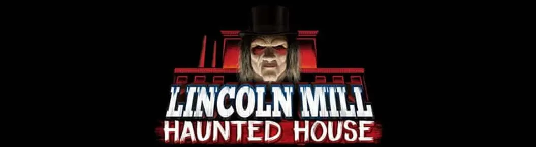 Lincoln Mill Haunted House