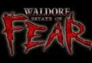 Waldorf Estate of Fear