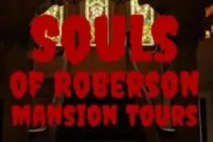 Souls of Roberson Mansion Tours