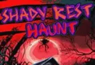 Shady Rest Haunt 