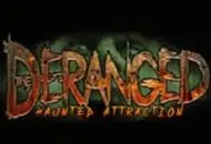 The Deranged Haunted Attraction