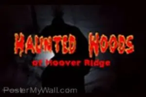 Haunted Woods of Hoover Ridge