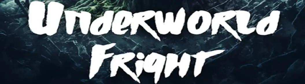 Underworld Fright