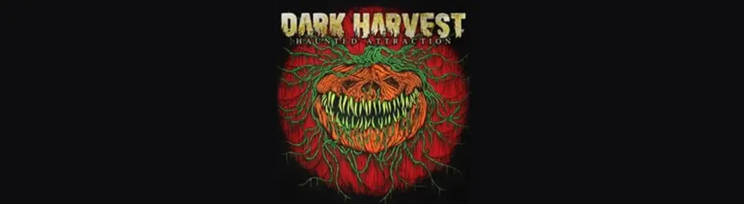 Dark Harvest Haunted Attraction