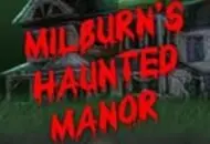 Milburn's Haunted Manor
