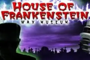 House of Frankenstein Wax Museum
