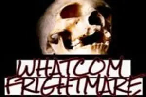 Whatcom Frightmare Haunted House