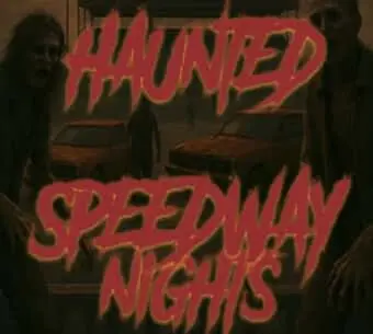 Haunted Speedway Nights