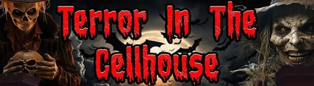 Terror in the Cellhouse: Nightmares Unleashed