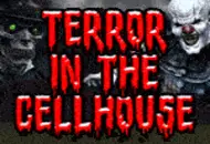 Terror in the Cellhouse: Nightmares Unleashed