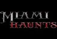 Miami Haunts