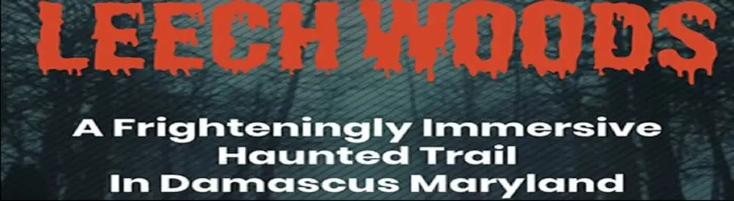 Leechwoods Haunted Trail...a Horror Experience