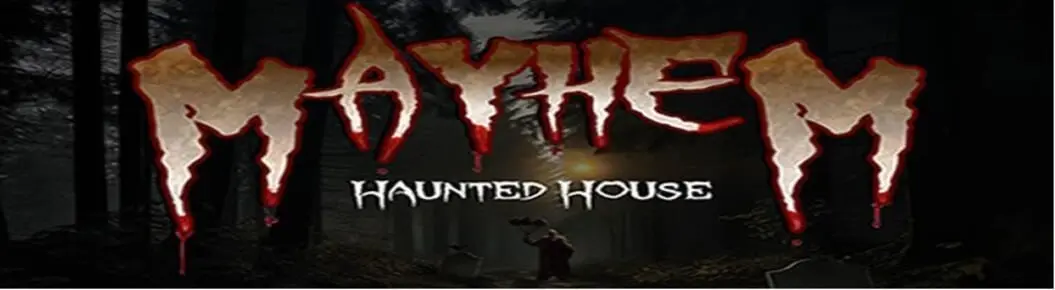 Mayhem Haunted House