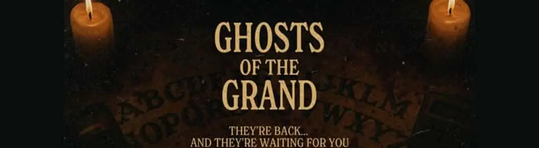 Ghosts of the Grand