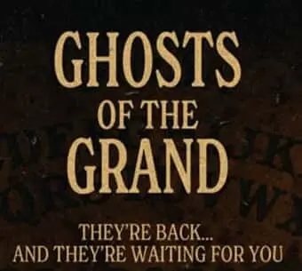 Ghosts of the Grand