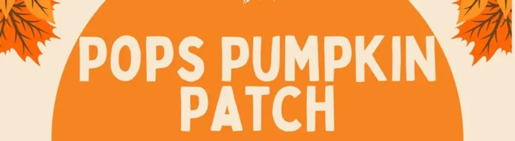 Pops Pumpkin Patch & Fall Festival