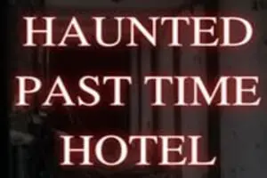 Haunted Past Time Hotel