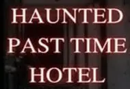 Haunted Past Time Hotel