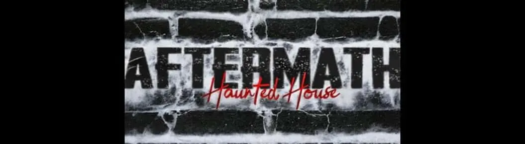 Aftermath Haunted House