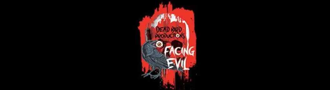 Facing Evil a Dead Bird Production  Cover Photo