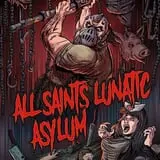 All Saints Lunatic Asylum - Haunted Attraction