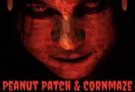 Peanut Patch & Corn Maze Haunted Attractions