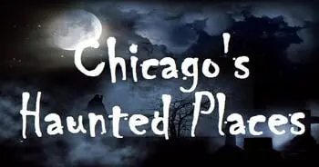 Eerie Tales of the Windy City: Haunted Places in Chicago