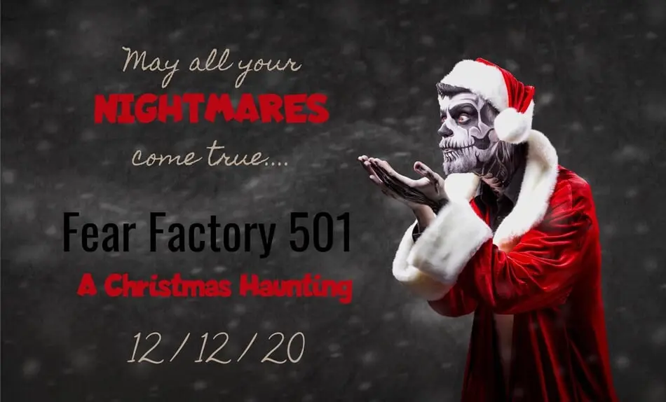 Fear Factory 501 to Host 'A Christmas Haunting' this Holiday Season! photo