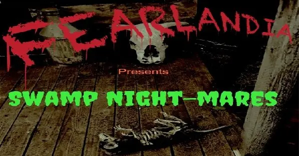 Swamp Night-Mares!