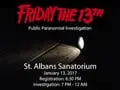 Celebrate Friday the 13th with a Paranormal Investigation at St. Albans Sanatorium!