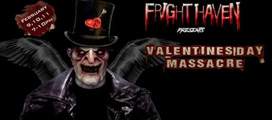 Valentine's Day Massacre at Fright Haven.