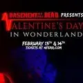 Basement of the Dead Presents: Valentine's Day in Wonderland