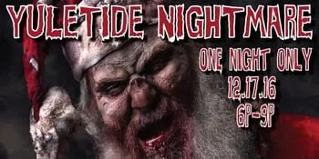 Head to Haunted Forest at Panic Point for their Yuletide Nigthmare Holiday Haunt!
