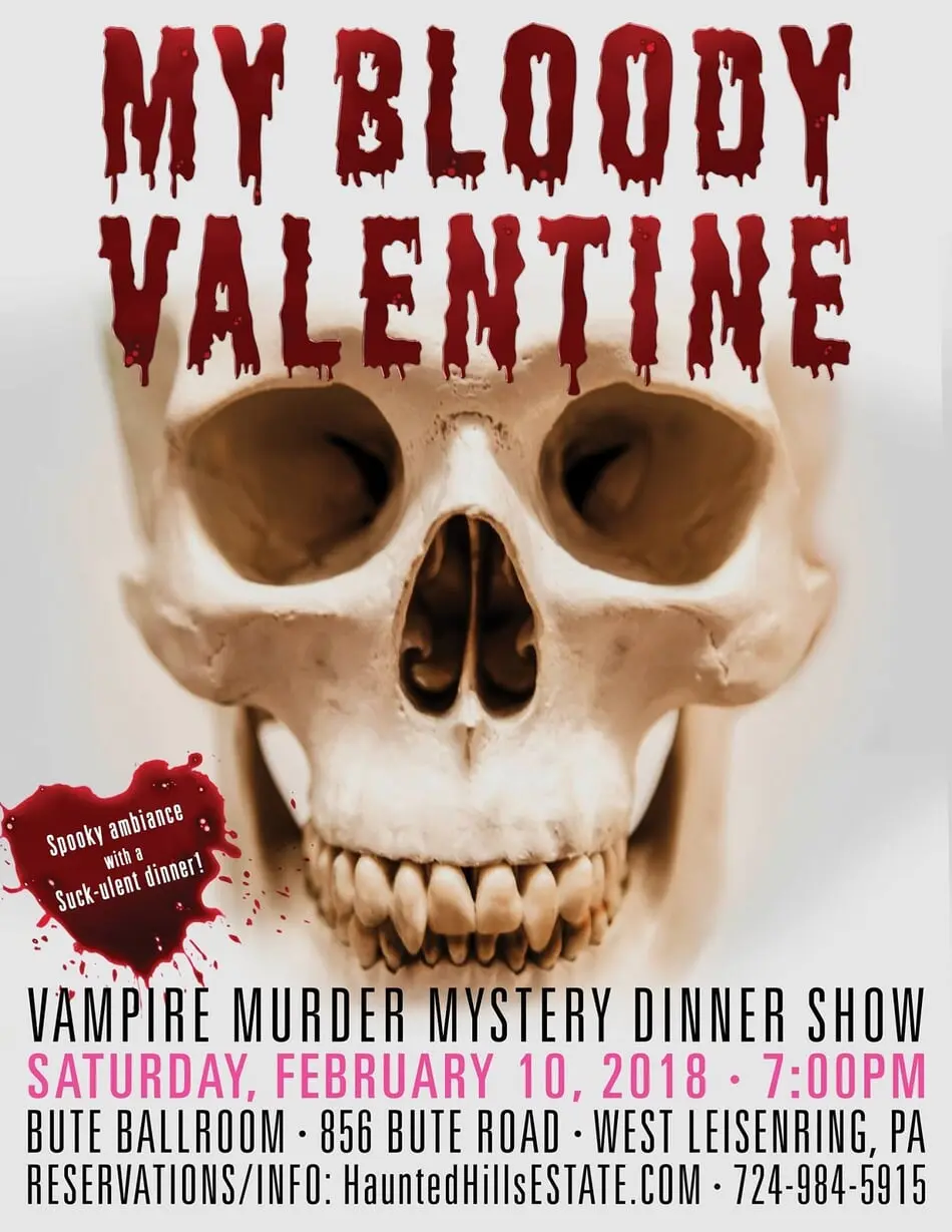 Haunted Hills Estate Presents 'My Bloody Valentine Vampire Murder Mystery'.