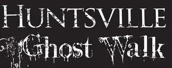 Huntsville Ghost Walk Can Take You on Tours to Infamous Murder Sites, Haunted Houses & Other Spooky Places
