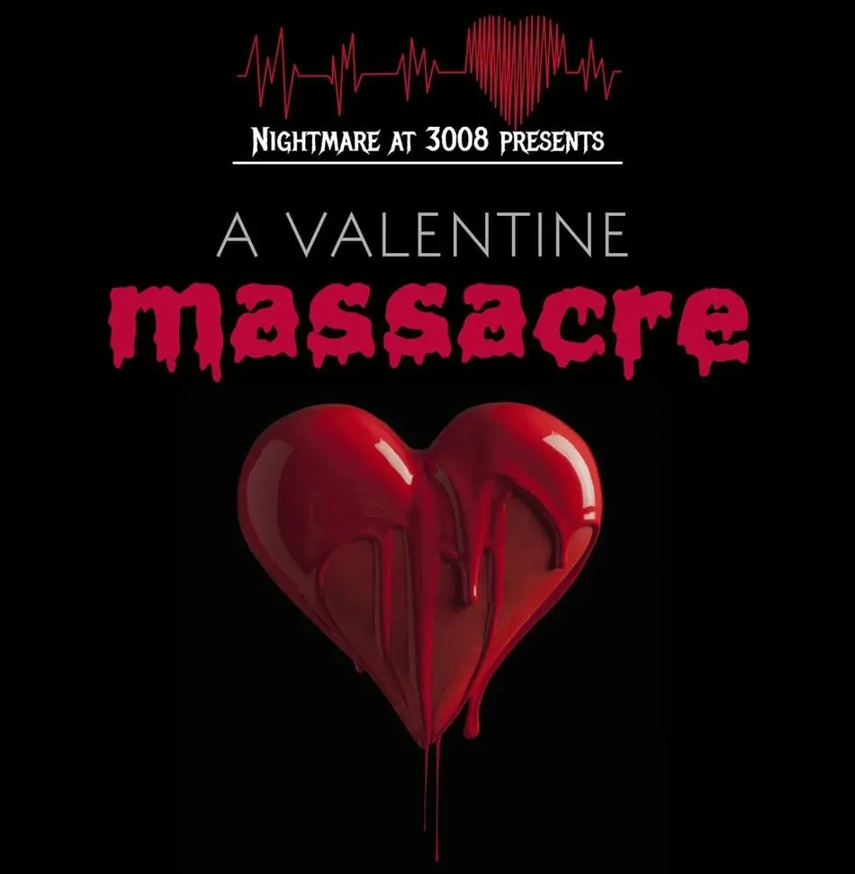 Nightmare at 3008 Presents 'A Valentine Massacre.'