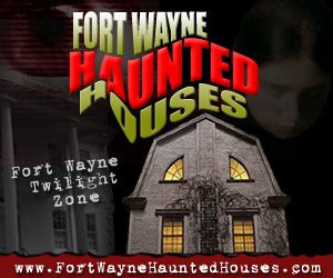 Fort Wayne Haunted Houses