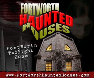 Fort Worth Haunted Houses