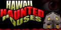 Hawaii Haunted Houses