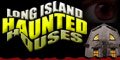 Long Island Haunted Houses