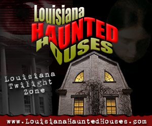 Louisiana Haunted Houses