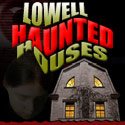 Lowell Haunted Houses