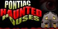 Pontiac Haunted Houses